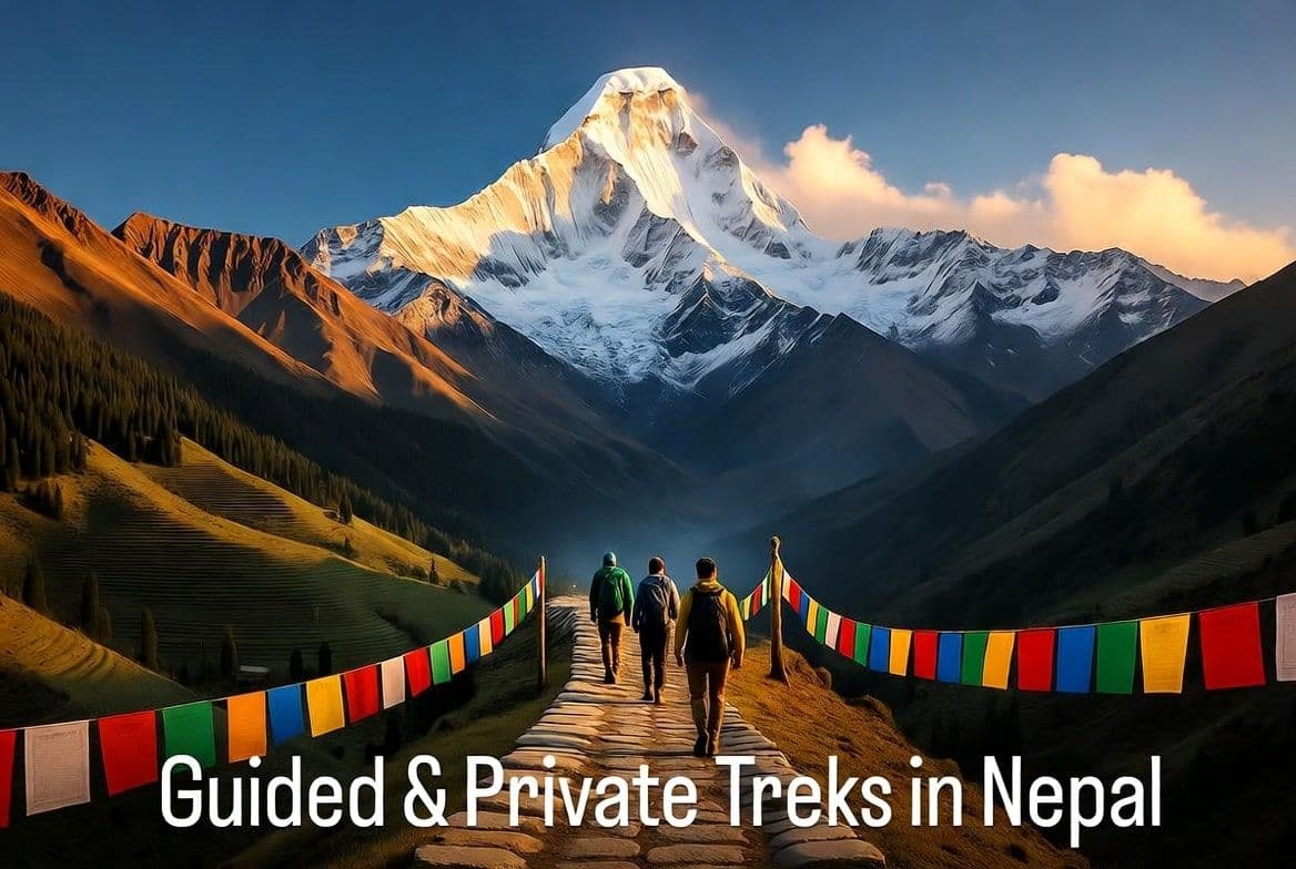 Guided & Private Treks in Nepal: How to Choose Your Perfect Himalayan Experience (2025 Update)